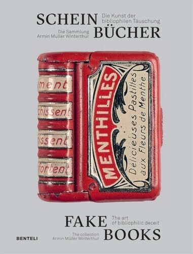 Müller, Armin Scheinbücher | Fake Books: Die Kunst der bibliophilen Täuschung | The Art of Bibliophilic Deceit