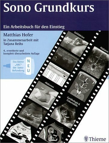 Sono-Grundkurs. Ein Arbeitsbuch für den Einstieg. Neu: Das kleine 'ABC' der Sono-Befundung