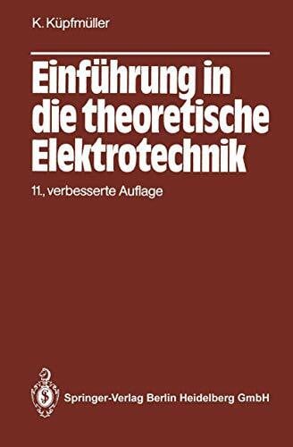 Karl Küpfmüller Einführung in die theoretische Elektrotechnik