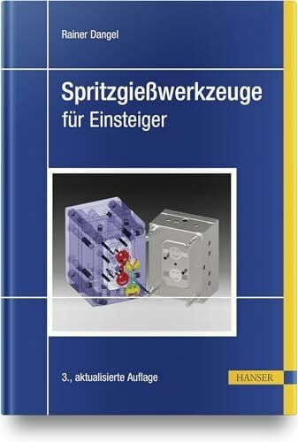 Dangel, Rainer Spritzgießwerkzeuge für Einsteiger