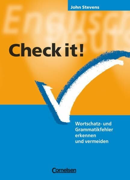 Stevens, John Check it! - Wortschatz- und Grammatikfehler erkennen und vermeiden: Practice Book mit eingelegtem Lösungsschlüssel