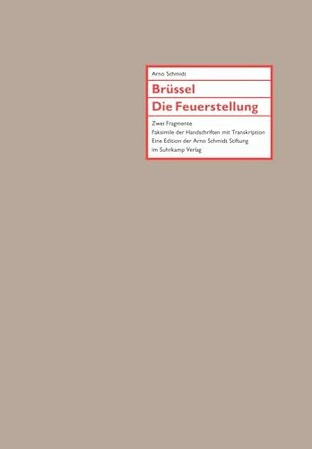 Fischer, Susanne Brüssel. Die Feuerstellung: Zwei Fragmente. Faksimile der Handschriften mit Transkription