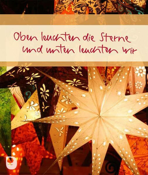 Peters, Claudia Oben leuchten die Sterne und unten leuchten wir (Eschbacher Geschenkheft)