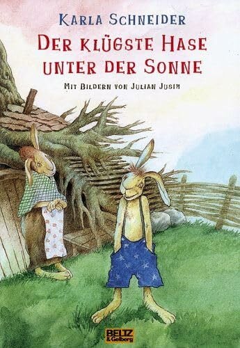 Bartholl, Max Der klügste Hase unter der Sonne: Erzählung. Mit farbigen Bildern von Julian Jusim: eine Hasengeschichte (Beltz & Gelberg)