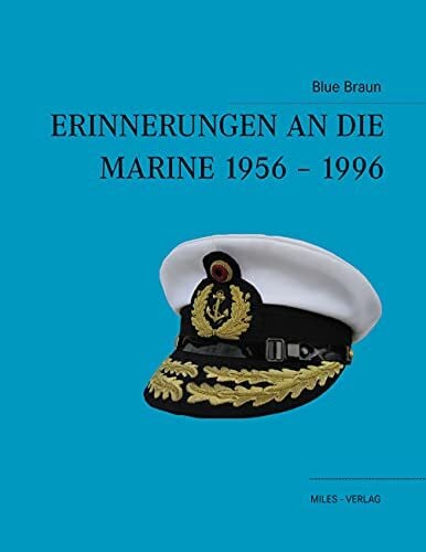 Braun, Blue Erinnerungen an die Marine 1956-1996: Untertitel