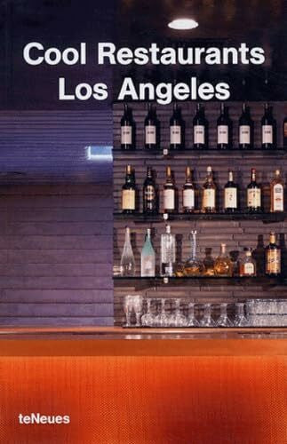 Mahle, Karin Cool Restaurants Los Angeles: Engl. /Dt. /Franz. /Span. /Ital.