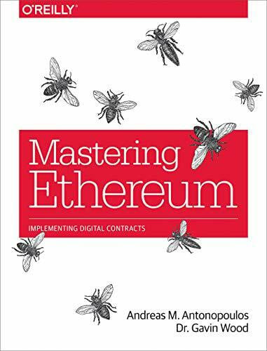 Wood, Gavin Mastering Ethereum: Building Smart Contracts and DApps