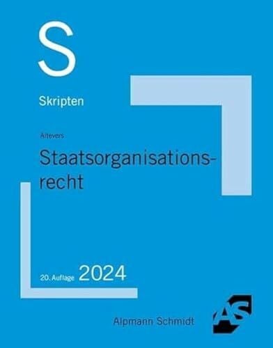Altevers, Ralf Skript Staatsorganisationsrecht (Skripten Öffentliches Recht)