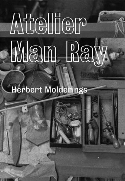 Molderings, Herbert Herbert Molderings. Atelier Man Ray