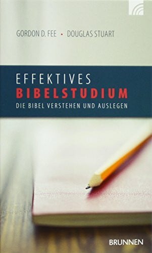Stuart, Douglas Effektives Bibelstudium: Die Bibel verstehen und auslegen