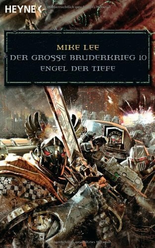 Sander, Ralph Engel der Tiefe - Der Große Bruderkrieg 10: Warhammer 40.000-Roman