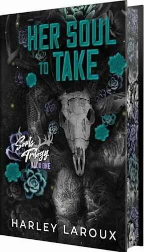 Laroux, Harley Her Soul to Take: Deluxe Special Edition: A Paranormal Dark Academia Romance (Souls Trilogy, Band 1)