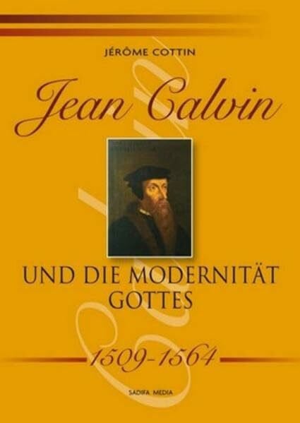 Cottin, Jérôme Jean Calvin und die Modernität Gottes - 1509-1564 - Nr. 491