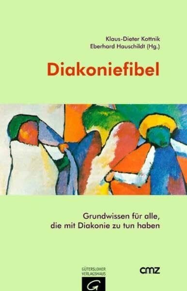 Hauschildt, Eberhard Diakoniefibel: Grundwissen für alle, die mit Diakonie zu tun haben
