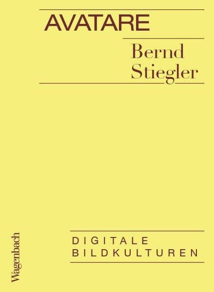 Bernd, Stiegler Avatare (Digitale Bildkulturen)
