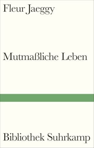 Schaden, Barbara Mutmaßliche Leben: »Jaeggys Biografien sind Wunderkammern, jeder Satz ein Exponat, vor dem ich ganz erstaunt stehenbleibe.« Dorothee Elmiger (Bibliothek Suhrkamp)