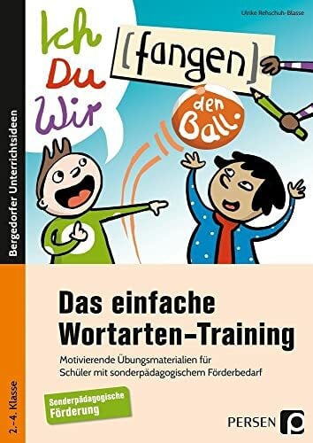 Rehschuh-Blasse, Ulrike Das einfache Wortarten-Training: Motivierende Übungsmaterialien für Schüler mit sonderpädagogischem Förderbedarf (2. bis 4. Klasse)