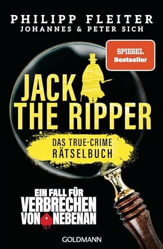 Sich, Johannes Jack the Ripper – ein Fall für „Verbrechen von nebenan“: Das True-Crime-Rätsel-Buch