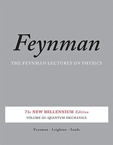 Sands, Matthew The Feynman Lectures on Physics, Vol. III: The New Millennium Edition: Quantum Mechanics (Feynman Lectures on Physics (Paperback))