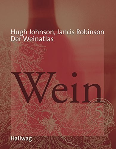 Robinson, Jancis Der Weinatlas (Hallwag Getränke-Atlanten)