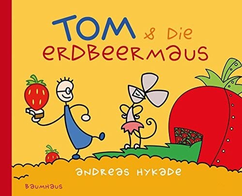Hykade, Andreas Tom und die Erdbeermaus: Das Bilderbuch zur Kinderserie