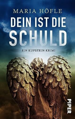 Höfle, Maria Dein ist die Schuld (Dorothea Keusch ermittelt 1): Ein Tirol-Krimi | Spannender Regionalkrimi aus Kufstein mit dunklen Geheimnissen