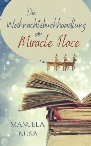 Inusa, Manuela Die Weihnachtsbuchhandlung am Miracle Place