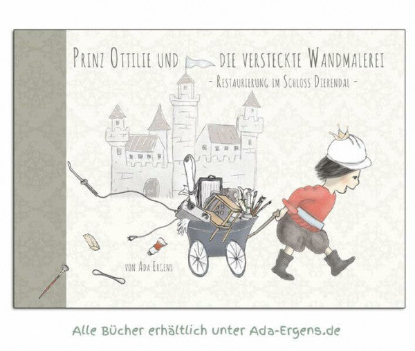 Ergens, Ada Prinz Ottilie und die versteckte Wandmalerei: Restaurierung im Schloss Dierendal