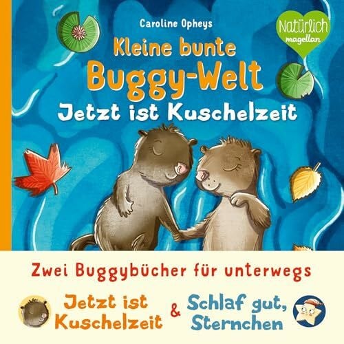 Opheys, Caroline Kleine bunte Buggy-Welt - Jetzt ist Kuschelzeit & Schlaf gut, Sternchen: Zwei Buggybücher für unterwegs