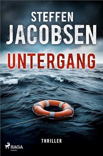 Dörries, Maike Untergang - Jensen und Sander ermitteln: Der dramatische Fall der Ostsee-Fähre Estonia – packend inszeniert von Erfolgsautor Steffen Jacobsen in diesem sechsten Fall für Lene Jensen und Michael Sander