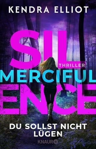 Fricke, Kerstin Merciful Silence - Du sollst nicht lügen: Thriller | Spannende Fälle, Familiengeheimnisse und Romance - Band 4 der amerikanischen Thriller-Reihe (Die Mercy Kilpatrick Serie, Band 4)