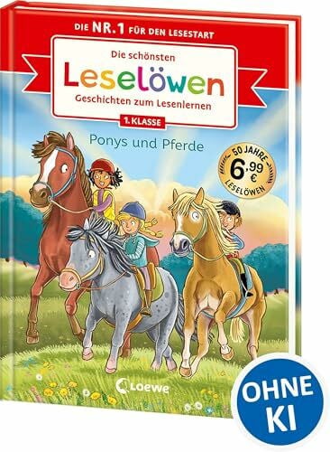 Die schönsten Leselöwen-Geschichten zum Lesenlernen - Ponys und Pferde: Seit 50 Jahren lernen Kinder mit den Leselöwen erfolgreich lesen - Jubiläumssammelband zum ersten Selberlesen ab 6