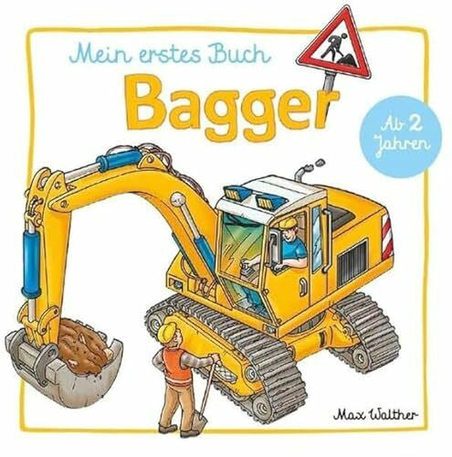 Walther, Max Mein Bagger Buch: ab 2 Jahren