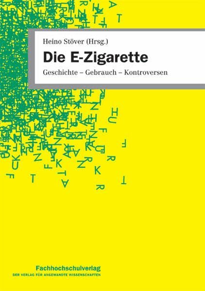 Stöver, Heino Die E-Zigarette: Geschichte – Gebrauch – Kontroversen