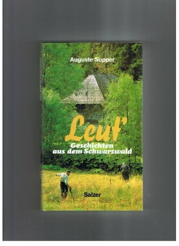 Supper, Auguste, Leut'. Geschichten aus dem Schwarzwald