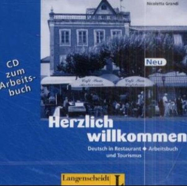 Lemcke, Christiane Herzlich willkommen - Audio-CD zum Arbeitsbuch: Deutsch in Restaurant und Tourismus: ca. 60 Min.