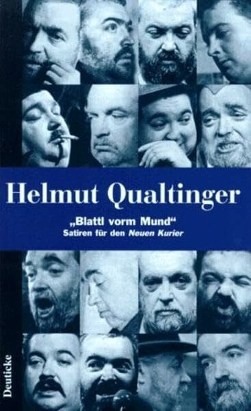 Angerer, Rudolf Werkausgabe, 5 Bde., Bd.5, 'Blattl vorm Mund', Texte für den 'Neuen Kurier': Band 5: 'Blattl vorm Mund'. Satiren für den Kurier und andere Texte