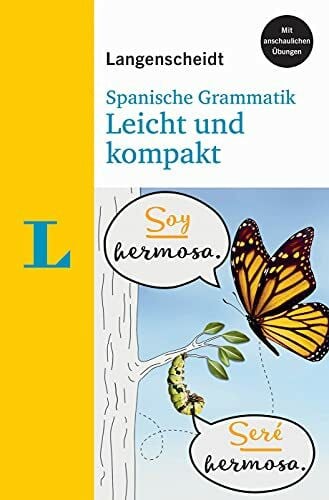 Langenscheidt Spanische Grammatik leicht & kompakt – mit anschaulichen Übungen (Langenscheidt Grammatik leicht & kompakt)