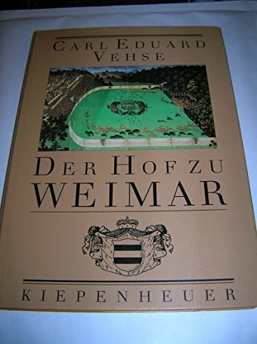 Vehse, Carl Eduard Der Hof zu Weimar