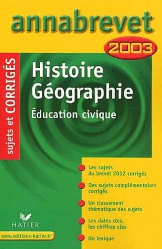 Aoustin, Françoise Histoire-Geographie Education Civique. Sujets Et Corriges 2003