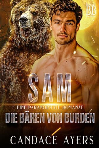 Ayers, Candace Sam: Eine Paranormale Romanze (Die Bären von Burden, Band 5)