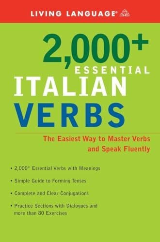Living Language 2000+ Essential Italian Verbs: The Easiest Way to Master Verbs and Speak Fluently (Essential Vocabulary)