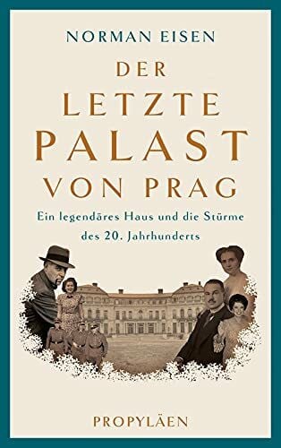 de Palézieux, Nikolaus Der letzte Palast von Prag: Ein legendäres Haus und die Stürme des 20. Jahrhunderts | Faszinierende Zeitgeschichte im Herzen Europas
