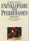 Nissen, Jasper Enzyklopädie der Pferderassen, 3 Bde., Bd.1, Deutschland, Belgien, Niederlande, Luxemburg
