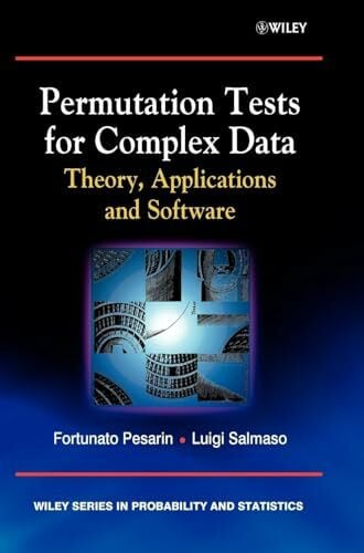 Salmaso, Luigi Permutation Tests for Complex Data: Theory, Applications and Software (Wiley Series in Probability and Statistics)