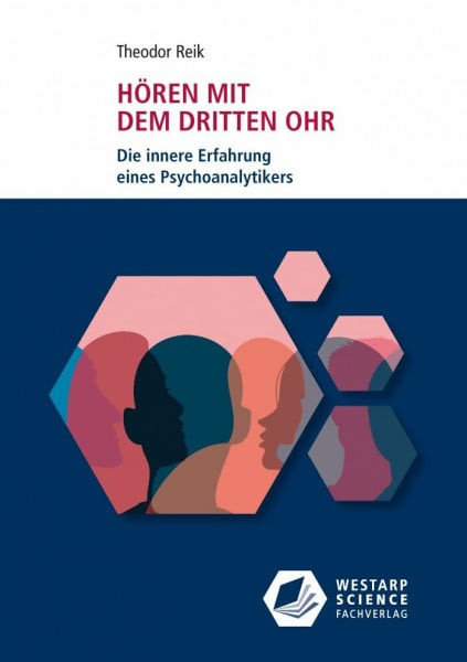 Reik, Theodor Hören mit dem dritten Ohr: Die innere Erfahrung eines Psychoanalytikers (Edition Klotz)