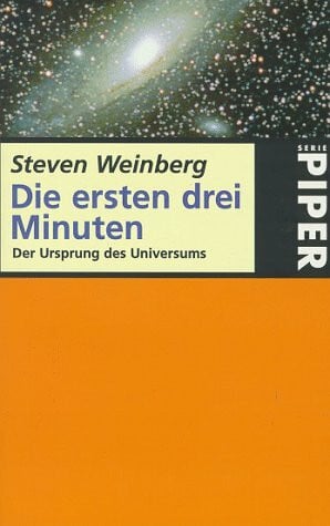 Griese, Friedrich Die ersten drei Minuten: Der Ursprung des Universums (Piper Taschenbuch)