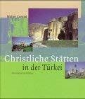Conrad, Walter Christliche Stätten in der Türkei: Von Istanbul bis Antalya