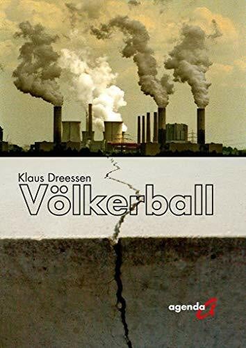 Dreessen, Klaus Völkerball: Ein historischer Roman