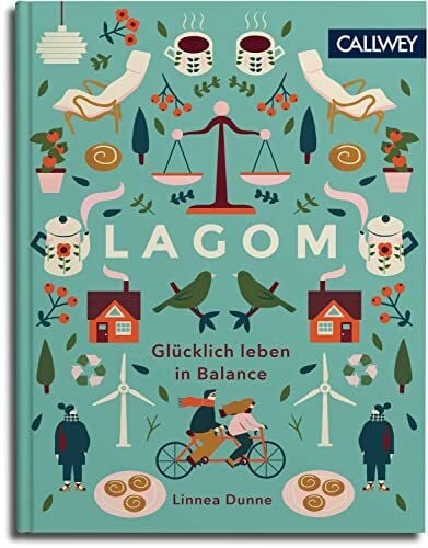 Dunne, Linnea Lagom: Glücklich leben in Balance